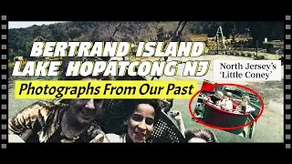 Bertrand Island. Remembering When. Lake Hopatcong, NJ. {AI Color Enhanced Photographs And Story}.