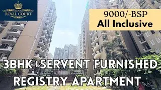 Luxury 3BHK + Servant Furnished Apartment Registry Flat Royal Court All Inclusive Price @ 9000/- BSP