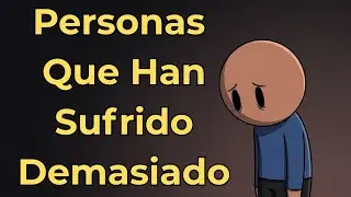 La psicología de las personas que han soportado más de lo que debían