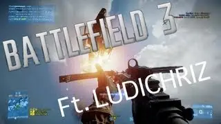 Ghales705 & LudiChriZ EPIC Bf3 Montage!!