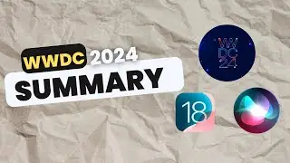 Summary of WWDC 2024 All you want to know about | WWDC main highlights