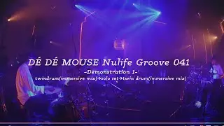 D&Eacute; D&Eacute; MOUSE Nulife Groove 041 -Demonstration 1-