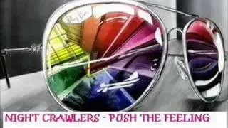 NIGHT CRAWLERS - PUSH THE FEELING!!