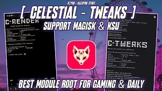 New Update..!!⚡Modules Celestial-Tweaks For Root User. Best Module Gaming & Daily All Devices🛸