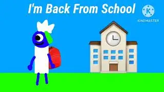 I'm Back From School (2:50 PM)