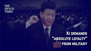 Xi demands &ldquo;absolute loyalty&rdquo; from military and asks it to be prepared for battle.