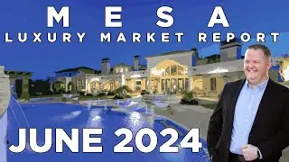 Why Mesa's Luxury Market is Still Hot in 2024 🔥🏜️