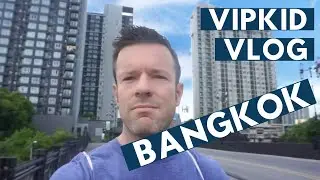 VIPKid Travel & Teach: Bangkok Vlog