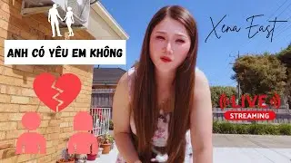 Xena East - Anh c&oacute; y&ecirc;u em kh&ocirc;ng (LIVE Music Video)
