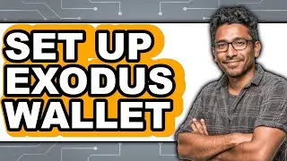 How to Set Up Exodus Wallet (Full Guide)
