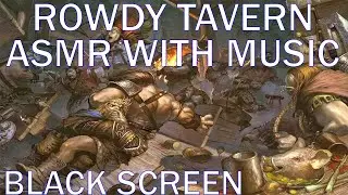 Rowdy Tavern ASMR | Tavern Ambience Music Black Screen | Tavern Sounds For Your Game
