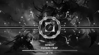 Eatalot - Future Trap