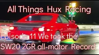 All Things Hux Racing Episode 11