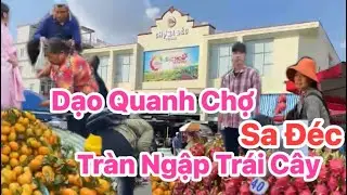 Dạo Quanh Chợ Sa Đéc Tràn Ngập Trái Cây