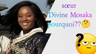 pourquoi la sœur Divine Mosaka s'est-elle retirée de réseaux sociaux ???,👂