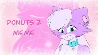 Donuts 2 //Animation Meme// -New Year&rsquo;s Special!-