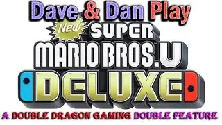 Dave & Dan Play New Super Mario Bros Deluxe (Co-Op) #Letsplay