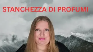 STANCHEZZA DI PROFUMI: COME COMBATTERE?