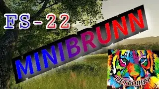 FARMING SIMULATOR 22.  MINIBRUNN  . ОБЗОР КАРТЫ И РАБОТА НА НЕИЗВЕСТНОЙ ТЕРИТОРИИ