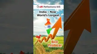 India Surpasses China in Rice Production | Global #shorts #arkreflectionsias