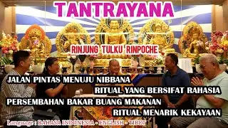 Tradisi Tantrayana / Vajrayana yg Dianggap Kontroversi Berikut Penjelasan RINJUNG TULKU RINPOCHE