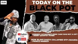KENNEDY AGYAPONG’S $50K CASH WAS NOT A GIFT-HENRY QUARTEY FUMES,HOW BLAKK RASTA COLLAPSED RTP AWARDS