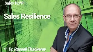 How to Build Resilience in Sales | Dr. Russell Thackeray
