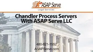 Chandler Process Servers with ASAP Serve