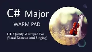 C# Major warm pad 1 hour HD warm pad For singing and vocal warm up