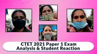 CTET Paper 1 Exam Analysis & Review 2021