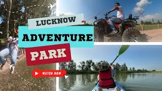 Pinak Adventure Park | UP ka First Adventure Park | Lucknow ka Biggest Adventure Park
