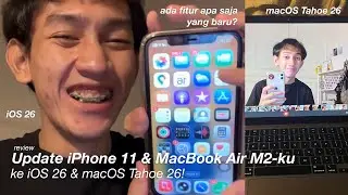 Update iPhone 11 & MacBook Air M2-ku ke iOS 26 & macOS Tahoe 26! Apa saja yang baru? INDONESIA