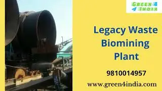 Legacy Waste Biomining Plant-Green4india