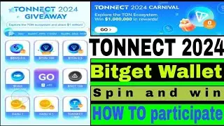TONNECT 2024 Giveaway || Spin and Win Reward || Bitget Wallet