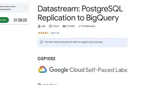 Datastream: PostgreSQL Replication to BigQuery || 2024 || #GSP1052 #qwiklabs #qwiklabsarcade2024