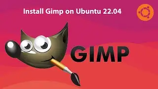 A step by step to Installing Gimp on Ubuntu 22.04