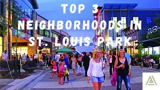 St. Louis Park, MN Neighborhoods | Our Favorite
