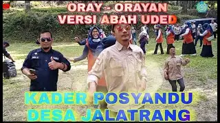 Serunya Oray-orayan versi Abah Uded di acara BIMTEK Kader POSYANDU Desa Jalatrang