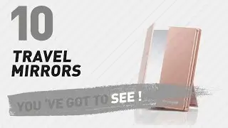 Travel Mirrors // New & Popular 2017