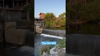 The Old Mill in Pigeon Forge