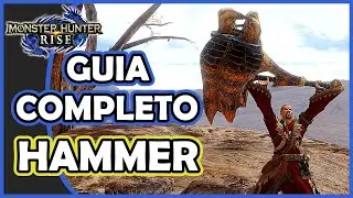MONSTER HUNTER RISE - Guia Completo MARTELO | Dicas para o HAMMER