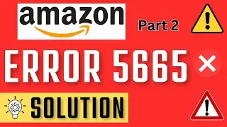 Amazon Code Error 5665 | How To Solved Error 5665 on Amazon Listing  | Part 2