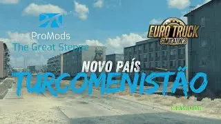 PROMODS ETS2 | Turkmenistan is coming to Promods The Great Steppe 1.6.0