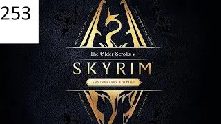 Прохождение The Elder Scrolls V:Skyrim Anniversary Edition [2021] #253