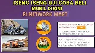 PINETWORK~ISENG ISENG UJI COBA BELI MOBIL DISINI || TESNET PINETMART.COM.#pinetwork #pinetworknew