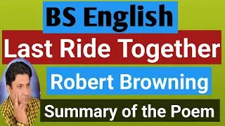BS English | The Last Ride Together by Robert Frost || Introduction Summary & Analysis|