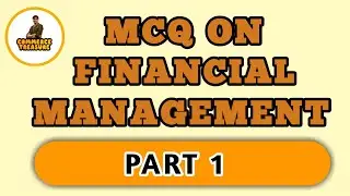 MCQ on Financial Management and Business Finance Part 1  important for NET and SET exam.