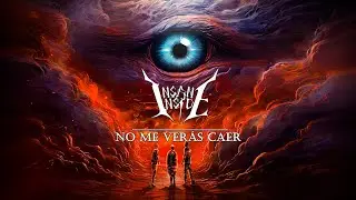 Insane Inside - No Me Ver&aacute;s Caer (Video Lyric)