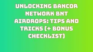 Grab Bancor Network BNT Airdrop for Free | Learn How to Swap or Sell Bancor Network BNT Airdrop