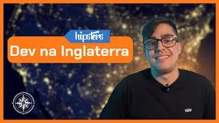 Como é trabalhar como desenvolvedor na Inglaterra | Hipsters: carreira no exterior